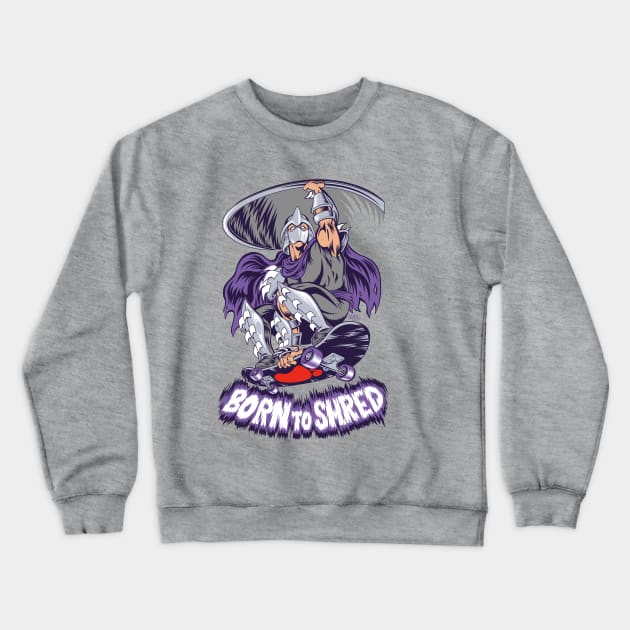 Born to Shred Crewneck Sweatshirt by RynoArts